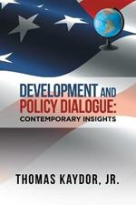 Development and Policy Dialogue: Contemporary Insights