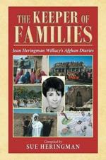 The Keeper of Families: Jean Heringman Willacy's Afghan Diaries