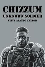 Chizzum: Unknown Soldier