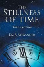 The Stillness of Time: Time Is Precious