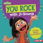 You Rock with Ji-Young: A Book about Self-Confidence