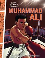 Muhammad Ali: Athletes Who Made a Difference