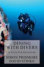 Dining with Divers: A Taste for Adventure