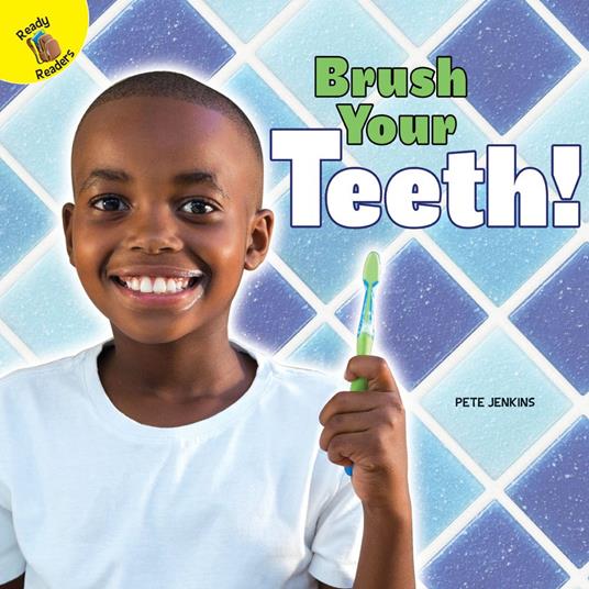 Brush Your Teeth!