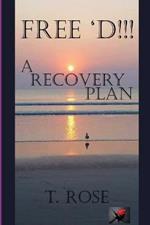 Free 'd !!!: A Recovery Plan