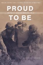 Proud to Be: Writing by American Warriors, Volume 8
