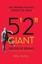 5'2 GIANT, Builder of Dreams: One Ordinary Man Who Changed the World