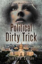 Political Dirty Trick, A Crystal Moore Suspense