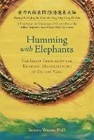 Humming with Elephants: A Translation and Discussion of the Great Treatise on the Resonant Manifestations of Yin and Yang