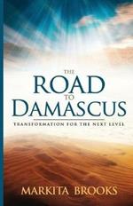 The Road to Damascus: Transformation for the Next Level