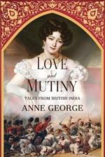 Love and Mutiny: Tales from British India