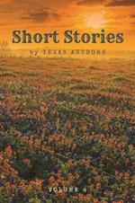 Short Stories by Texas Authors: Volume 4