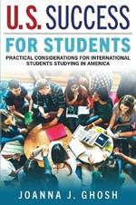 U.S. Success for Students: Practical Considerations for International Students Studying in America