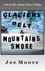 Glaciers Melt & Mountains Smoke