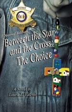 Between the Star and the Cross: The Choice