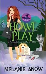 Howl Play: Paranormal Cozy Mystery