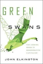 Green Swans: The Coming Boom in Regenerative Capitalism