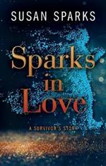 Sparks in Love: A Survivor's Story