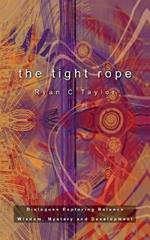 The Tight Rope: Dialogues Exploring Balance, Wisdom, Mystery, and Development