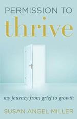 Permission to Thrive: My Journey from Grief to Growth