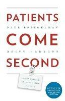 Patients Come Second: Leading Change by Changing the Way You Lead