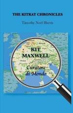 The KitKat Chronicles: Kit Maxwell, Curatore di Mondo