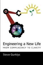 Engineering a New Life: From Complacency to Clarity