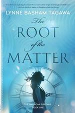 The Root of the Matter: The American Puritans Book One