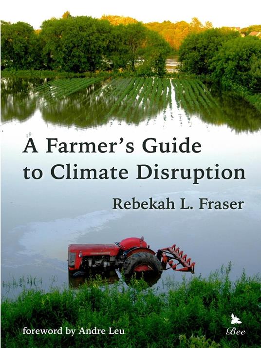 A Farmer's Guide to Climate Disruption