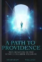 A Path to Providence: The Creation of the Middle Chamber Program