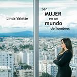 Ser MUJER en un mundo de hombres