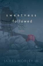 Sweetness Followed