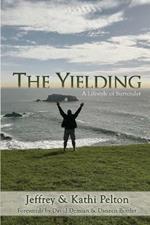 The Yielding: A Lifestyle of Surrender