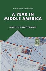 A Year in Middle America: A Memoir in Aerograms