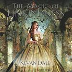 The Magic of Unkindness