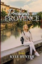 Prodigals in Provence