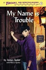 My Name is Trouble