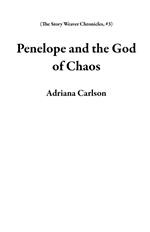 Penelope and the God of Chaos