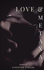 Love and Metaxa