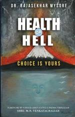 Health or Hell: Choice Is Yours