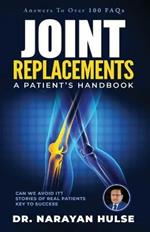 Joint Replacements: A Patient's Handbook