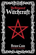 The Religion of Witchcraft