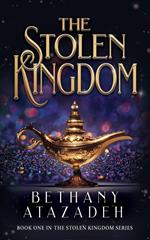 The Stolen Kingdom: An Aladdin Retelling