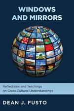 Windows and Mirrors: Reflections and Teachings on Cross-Cultural Understanding