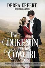 The Duke's Son and the Cowgirl: A Denim and Lace Victorian Western Romance