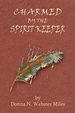 Charmed by the Spirit Keeper