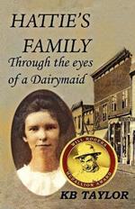 Hattie's Family: Through the Eyes of a Dairymaid