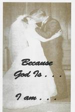 Because God Is . . . I Am: Scriptures From God Who Are You? And Who Am I?