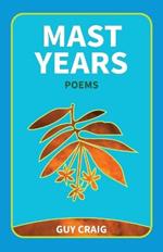 Mast Years: Poems