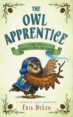 The Owl Apprentice: and the Trees of Myth and Magic